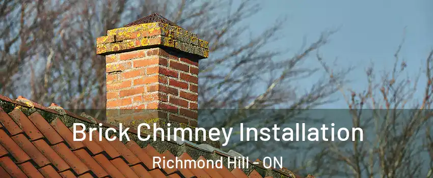  Brick Chimney Installation Richmond Hill - ON