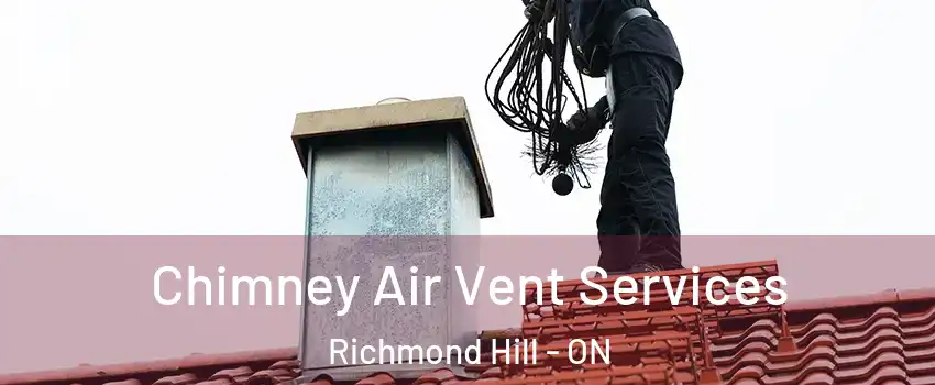  Chimney Air Vent Services Richmond Hill - ON