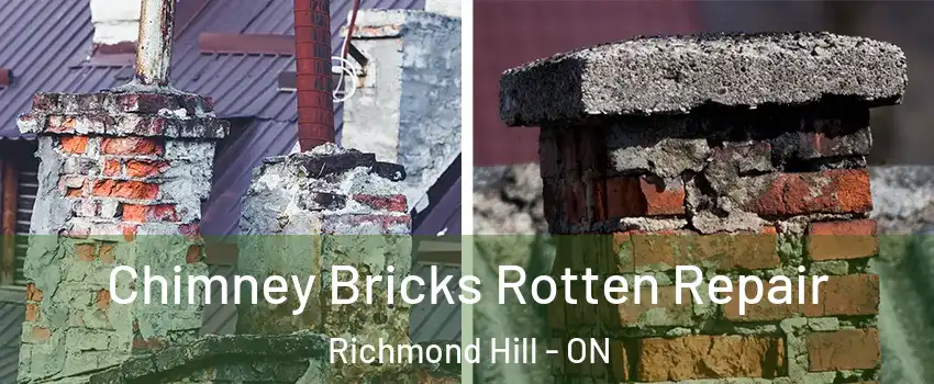  Chimney Bricks Rotten Repair Richmond Hill - ON