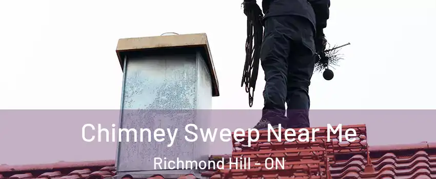  Chimney Sweep Near Me Richmond Hill - ON