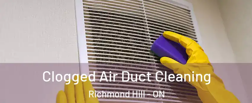  Clogged Air Duct Cleaning Richmond Hill - ON