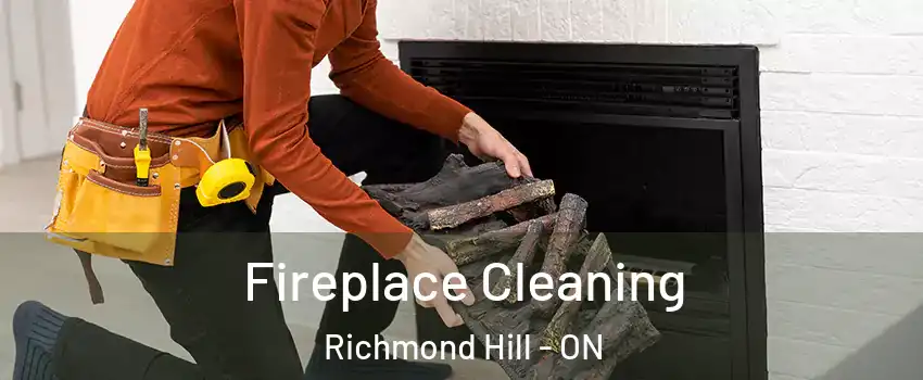  Fireplace Cleaning Richmond Hill - ON