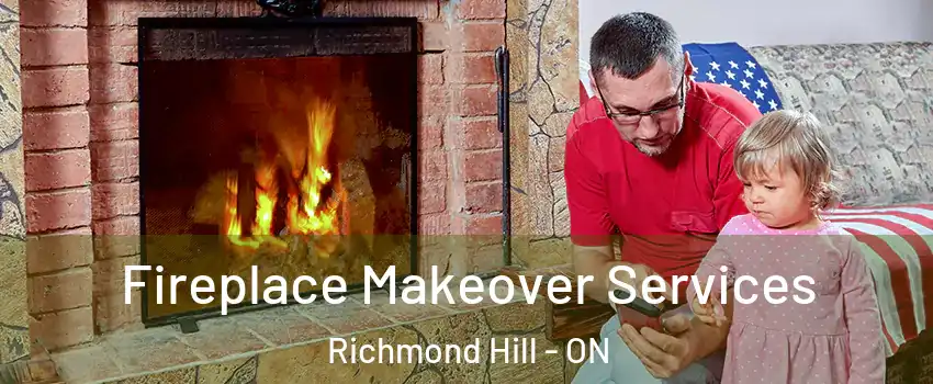  Fireplace Makeover Services Richmond Hill - ON