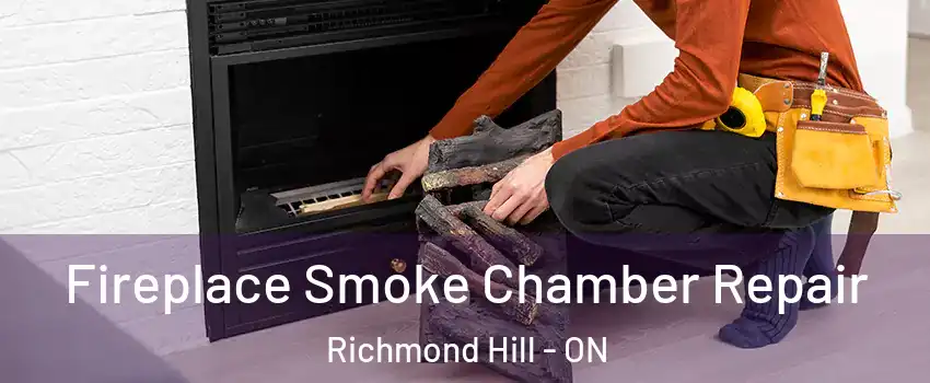 Fireplace Smoke Chamber Repair Richmond Hill - ON