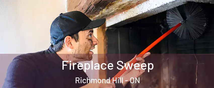  Fireplace Sweep Richmond Hill - ON