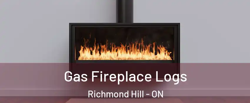  Gas Fireplace Logs Richmond Hill - ON