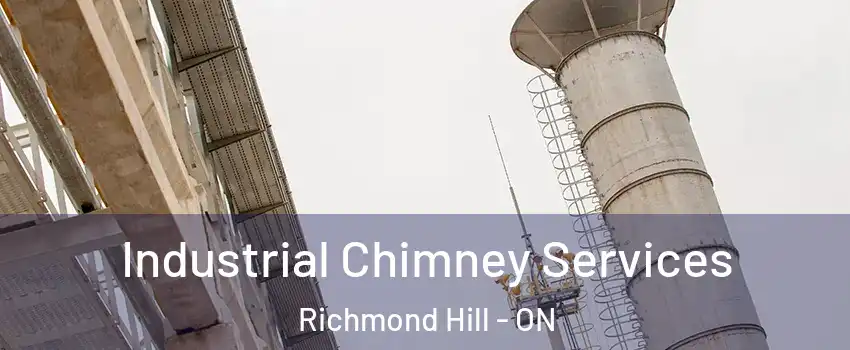  Industrial Chimney Services Richmond Hill - ON