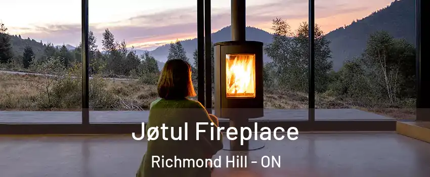  Jøtul Fireplace Richmond Hill - ON