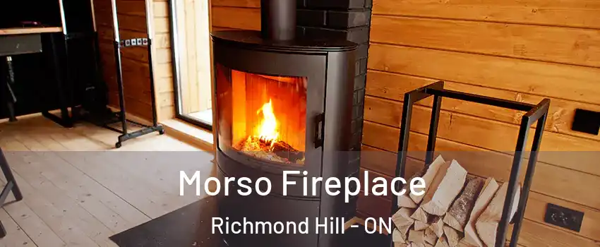  Morso Fireplace Richmond Hill - ON