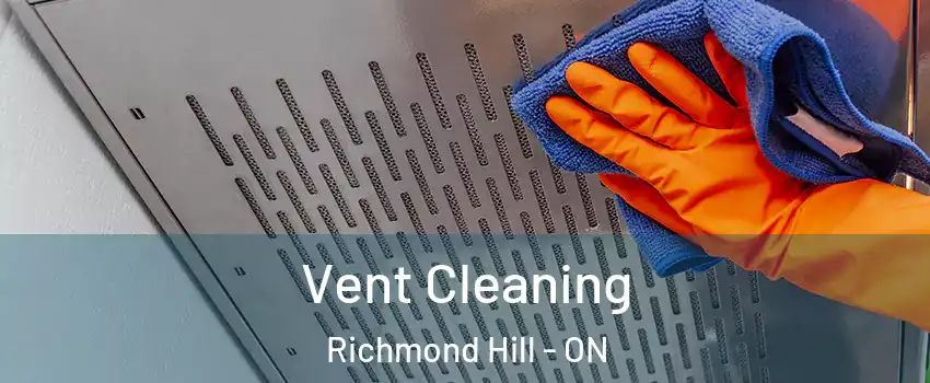 Vent Cleaning Richmond Hill - ON