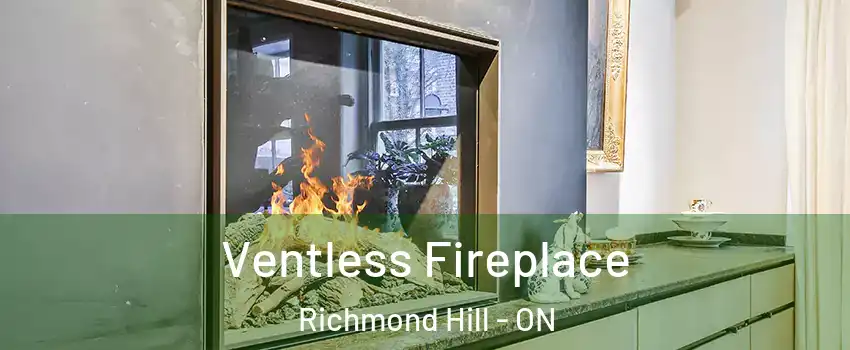  Ventless Fireplace Richmond Hill - ON